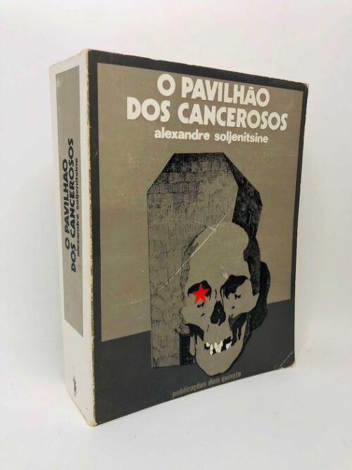 O Pavilhão dos Cancerosos - Alexandre Solijenitsine