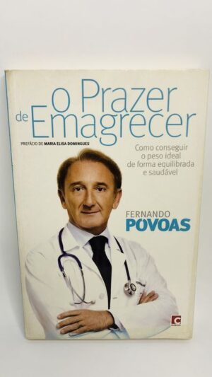 O Prazer de Emagrecer - Fernando Povoa