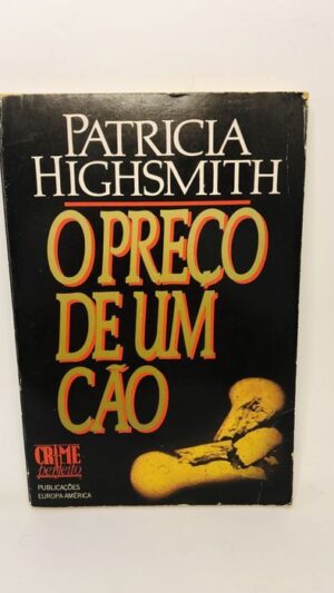 O Preço de um Cão - Patricia Highsmith