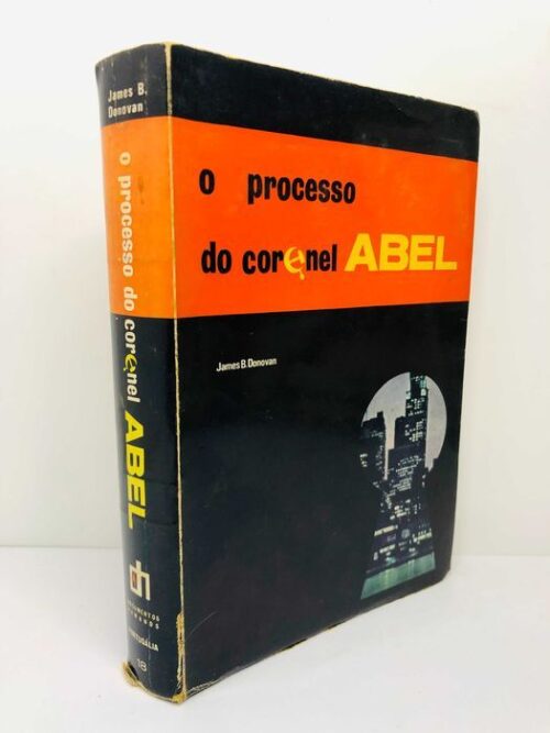 O Processo do Coronel Abel - James B. Donovan