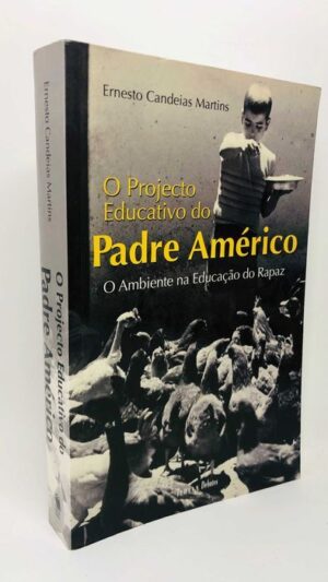 O Projecto Educativo do Padre Américo