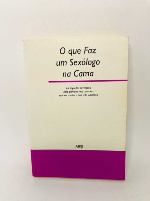 o que faz um sexólogo na cama (26 segredos)