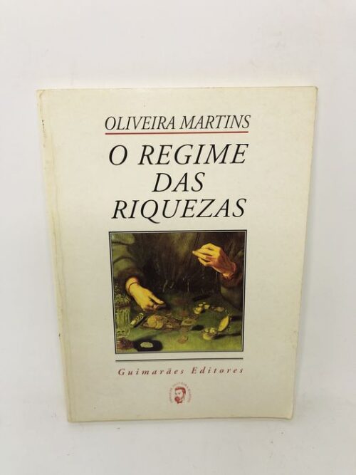 O Regime das Riquezas - Oliveira Martins