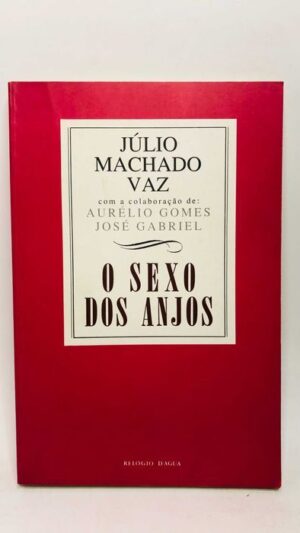 O Sexo dos Anjos - Júlio Machado Vaz