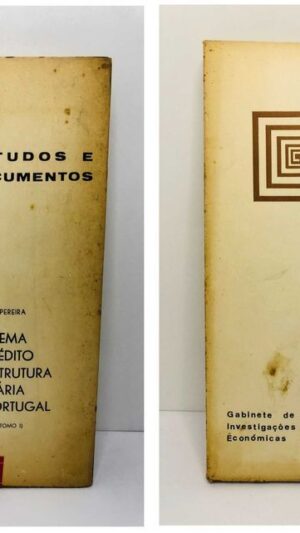 O Sistema de Crédito e a Estrutura Bancária em Portugal Tomo I e II