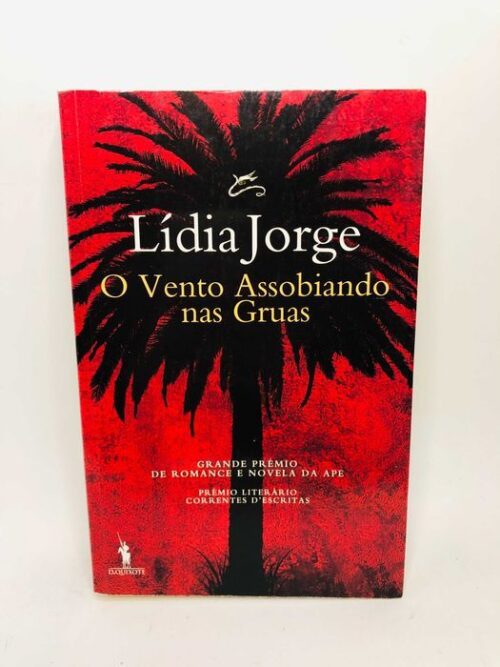 O Vento Assobiando nas Gruas - Lídia Jorge