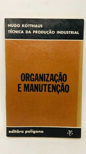 Organização e Manutenção - Hugo Kotthaus
