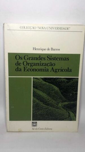 Os Grandes Sistemas de Organização da Economia Agrícola