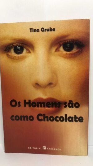 Os Homens São Como Chocolate - Tina Grube