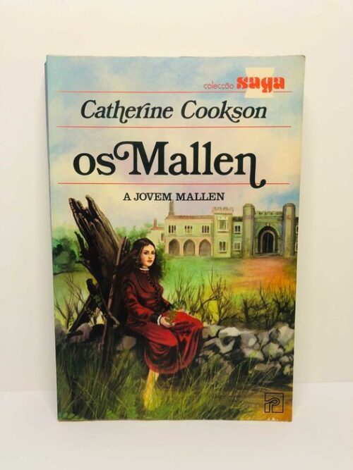 Os Mallen A Jovem Mallen - Catherine Cookson