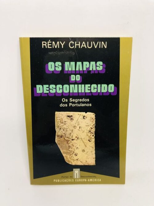 Os Mapas do Desconhecido - Rémy Chauvin