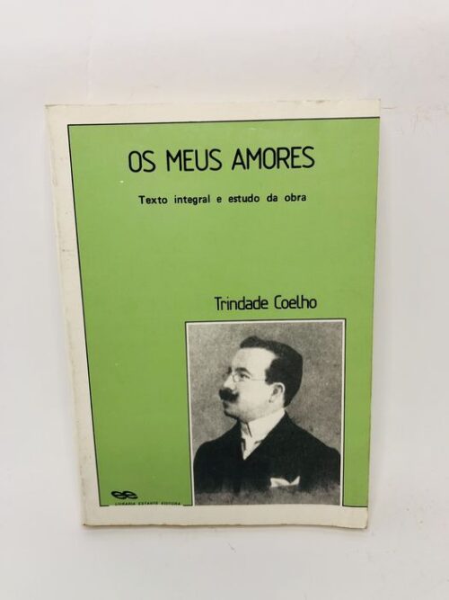 Os Meus Amores - Trindade Coelho