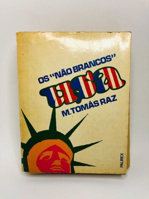 Os "Não Brancos" USA - M. Tomás Raz