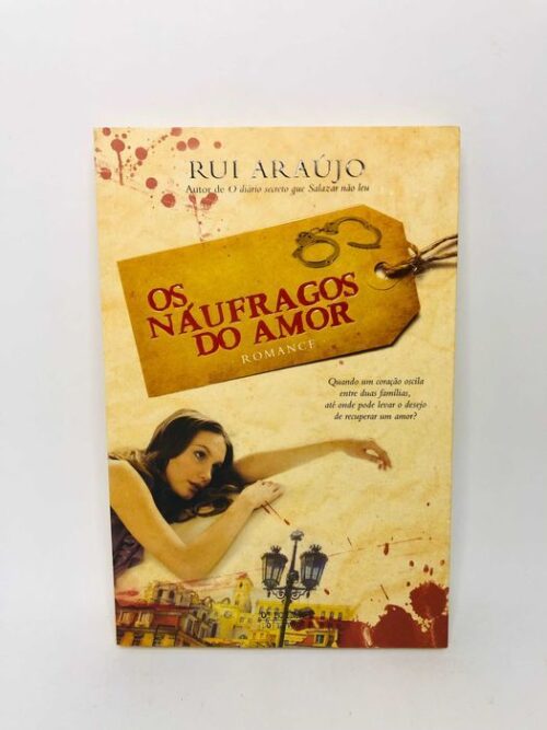 Os Náufragos do Amor - Rui Araújo