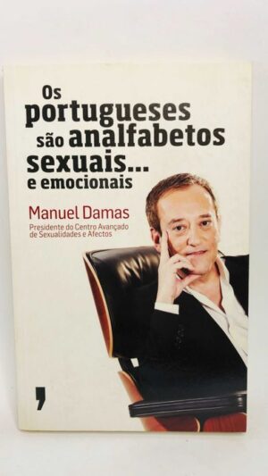 Os Portugueses são Analfabetos Sexuais... - Manuel Damas