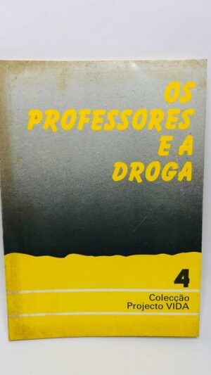 Os Professores e a Droga