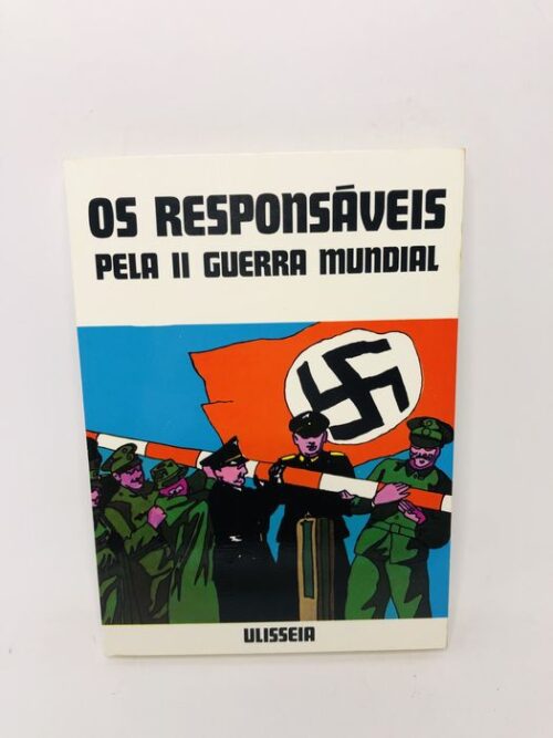 Os Responsáveis pela II Guerra Mundial - B. Palmiro Boschesi