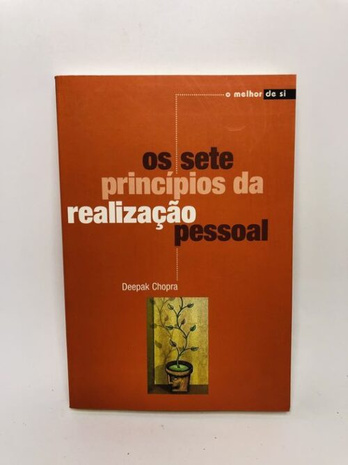 Os Sete Princípios da Realização Pessoal - Deepak Chopra