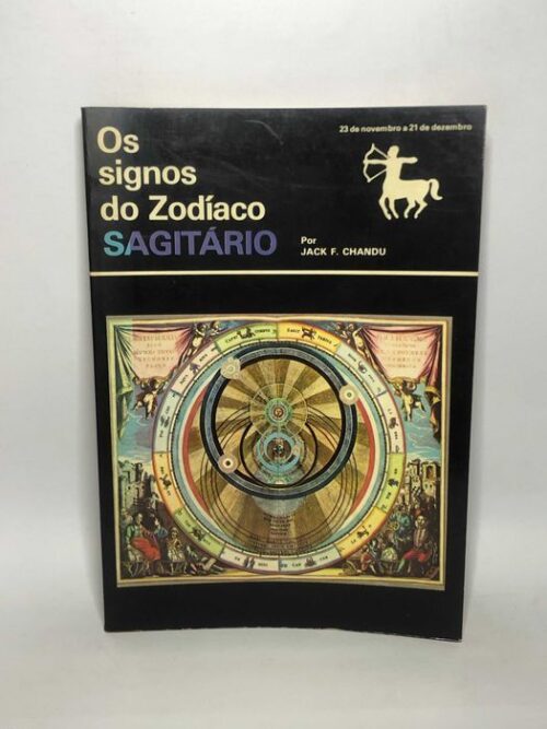 Os signos do zodíao Sagitário – Jack F. Chandu