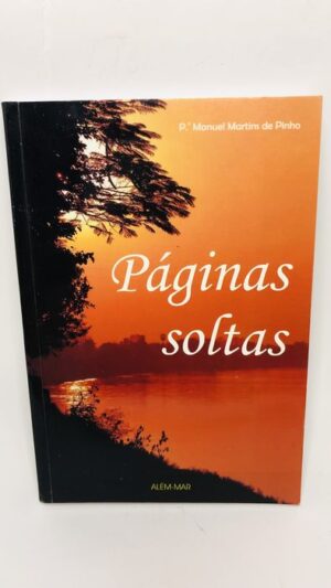 Páginas soltas - Manuel Martins de Pinho