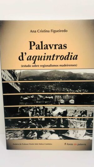 Palavras D'Aquintrodia - Ana Cristina Figueiredo