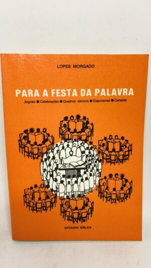 Para a Festa da Palavra - Lopes Morgado