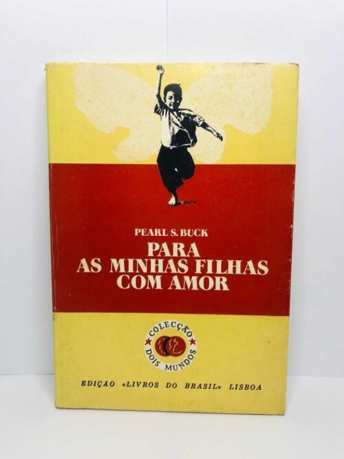 Para As Minhas Filhas com Amor - Pearl S. Buck