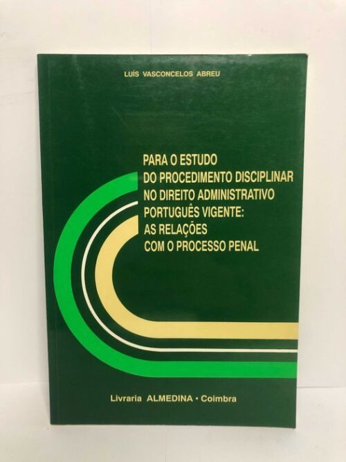 Para o Estudo do Procedimento Disciplinar no Direito Administrativo...