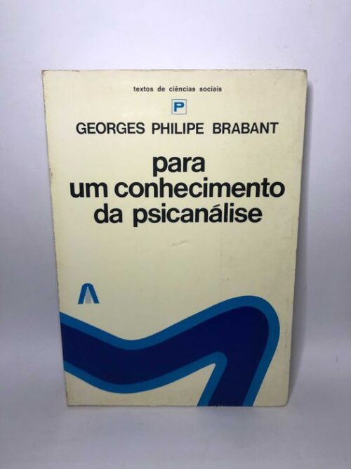Para Um Conhecimento da Psicanálise - Georges Philipe