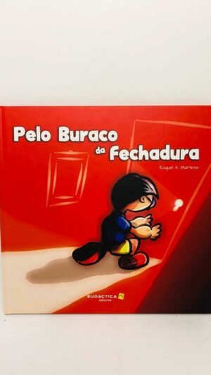 Pelo Buraco da Fechadura - Raquel A. Mártires