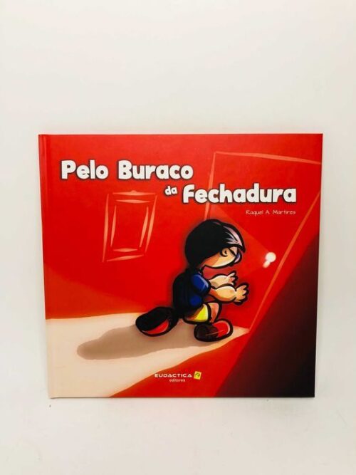 Pelo Buraco da Fechadura - Raquel A. Mártires