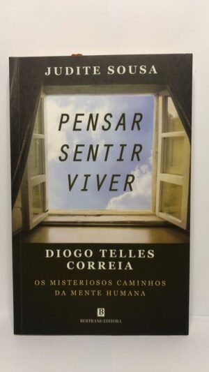 Pensar. Sentir. Viver - Judite Sousa