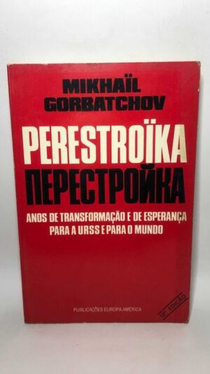 Perestroika - Mikhail Gorbatchov