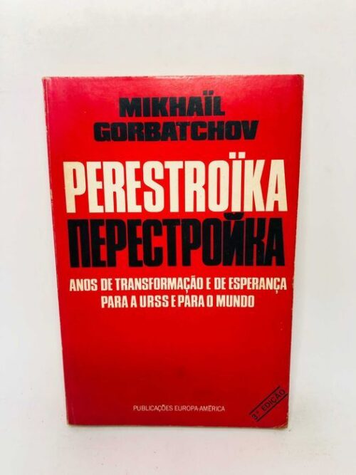 Perestroika - Mikhail Gorbatchov