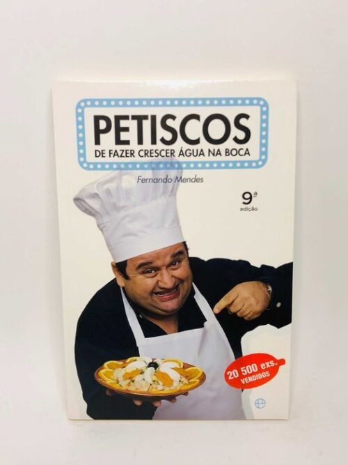Petiscos de Fazer Crescer Água na Boca - Fernando Mendes