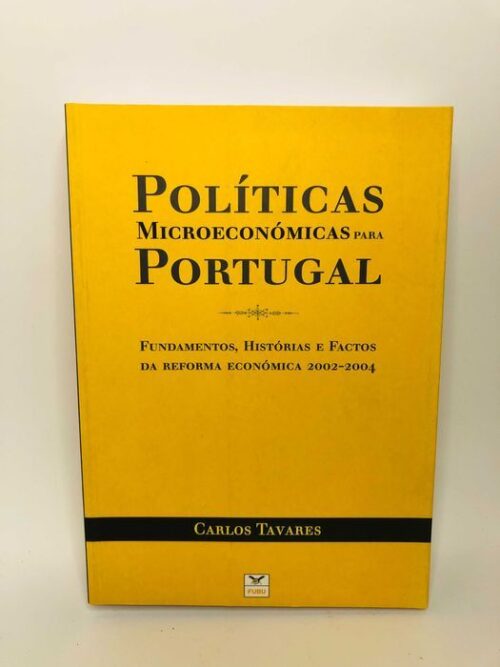 Políticas Microeconómicas para Portugal - Carlos Tavares