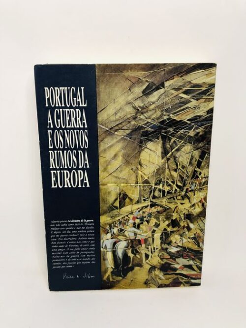 Portugal à Guerra e os Novos Rumos da Europa