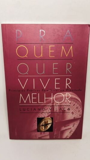 Pra Quem Quer Viver Melhor - Luciano Vilaça