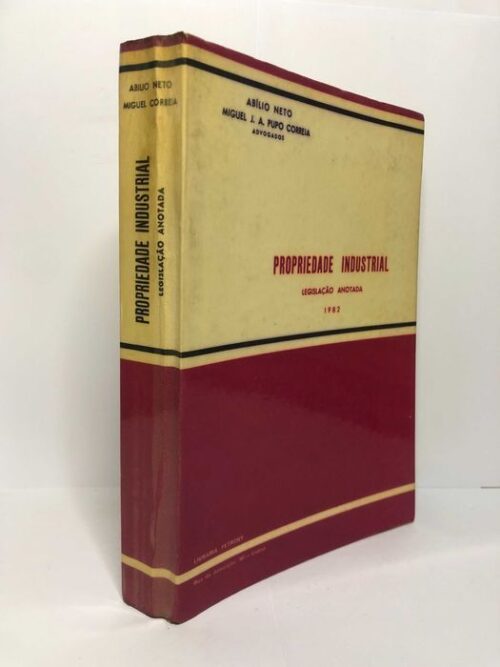 Propriedade Industrial (Legislação Anotada) 1982 - Abílio Neto