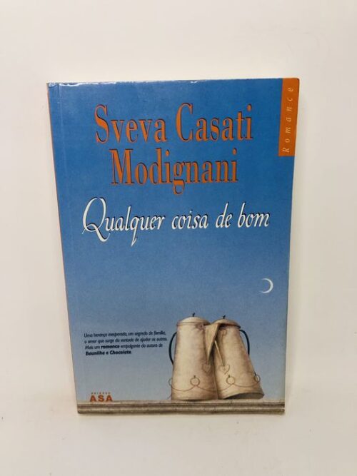 Qualquer coisa de bom - Sveva Casati Modignani