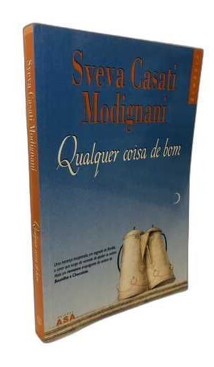 Qualquer Coisa de Bom - Sveva Casati Modignani