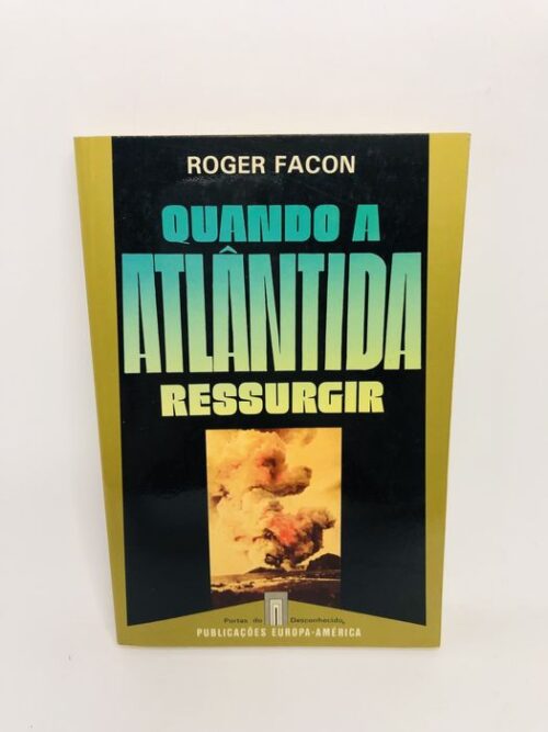 Quando a Atlântida Ressurgir - Roger Facon