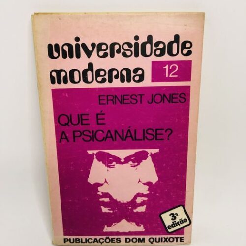 Que é a Psicanálise? - Ernest Jones