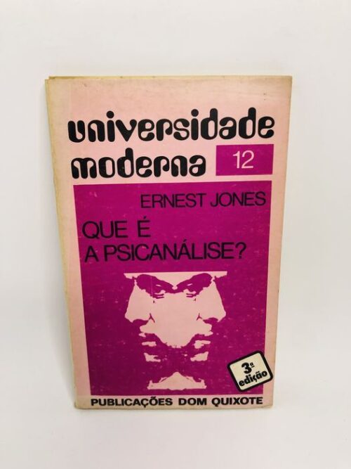 Que é a Psicanálise? - Ernest Jones