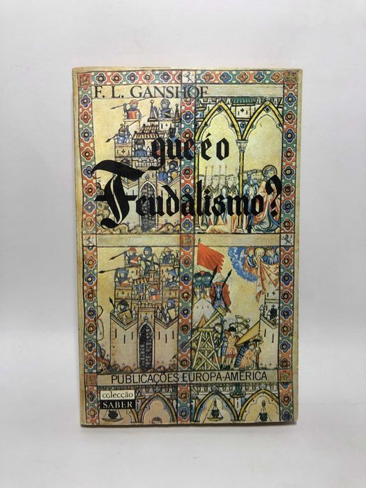 Que É o Feudalismo - F. L. Ganshof