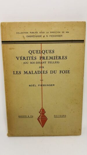 Quelques vérités premières sur les maladies du foie