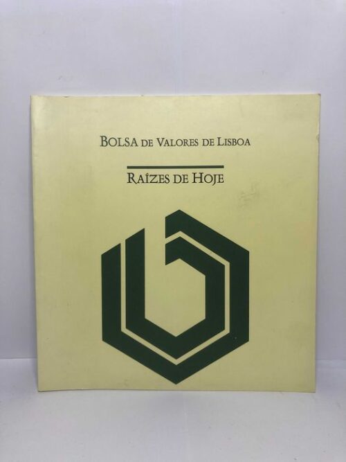 Raízes de Hoje - Bolsa de Valores de Lisboa