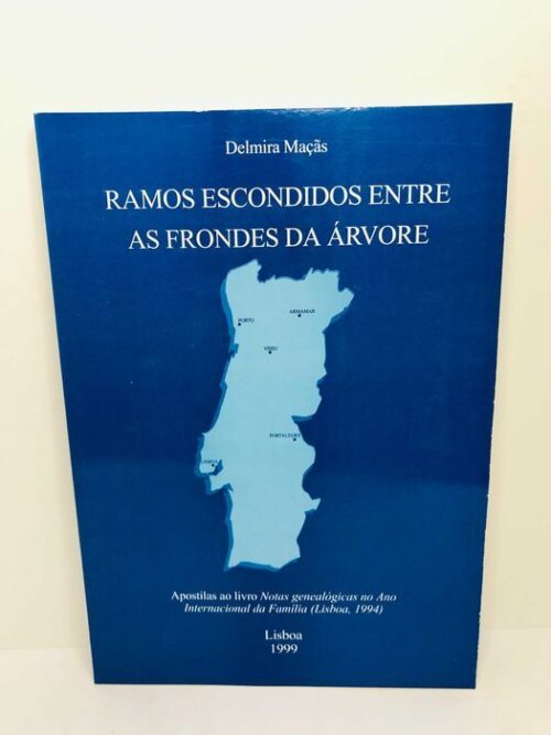 Ramos Escondidos Entre as Frondes da Árvore - Delmira Maçãs