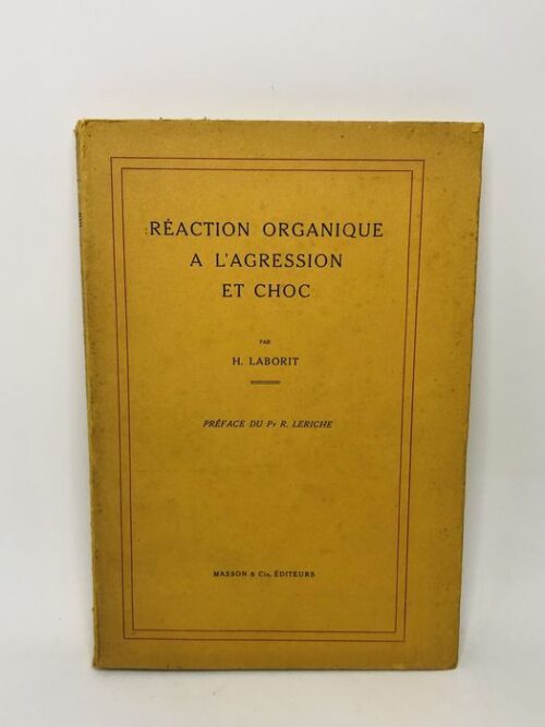 Réaction Organique à l'Agression et Choc - H. Laborit