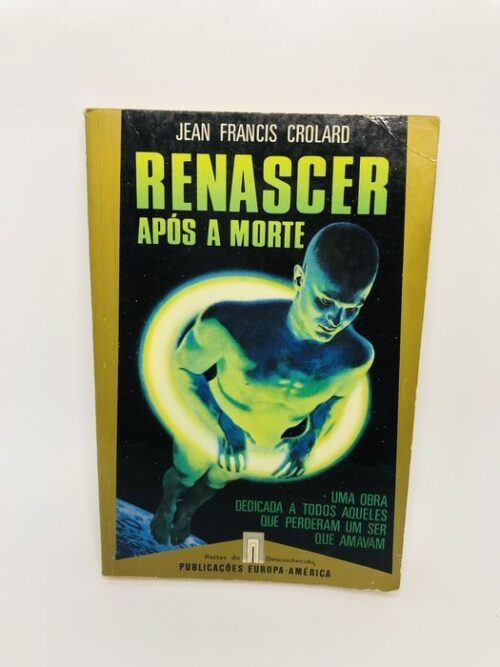 Renascer Após a Morte - Jean Franci Crolard